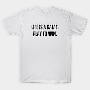 Life is a game T-Shirt